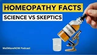 Homeopathy Science vs Skeptics - $16B Comeback of Natural Medicine