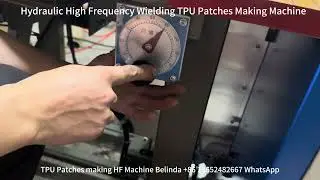 Hydraulic High Frequency Wielding TPU Patches Making Machine #highfrequencymachine