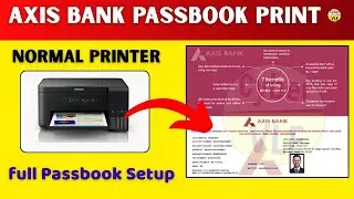 Axis Bank Passbook Print Software | Printer Setup Full Guide | Axis Bank Passbook Print Full Setup
