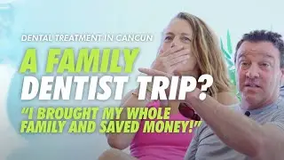 Our Complete Dentist in Mexico Review 🦷 Family Dental Trip saved over $22,000.💰