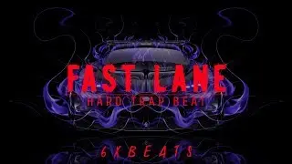 [FREE] HARD TRAP BEAT 'FAST LANE' | Prod.6xbeats | Royalty Free Rap Beats