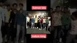 Indore raja Salman lala ❤️❤️
