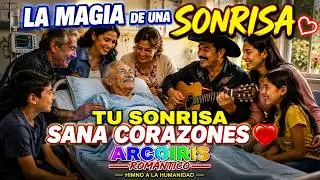 La Majia De Una Sonrisa Cancion Original De Arcoiris Romantico