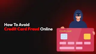 How To Avoid Credit Card Fraud Online