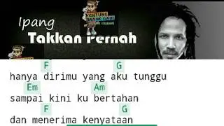 Ipang takkan pernah chord dan lirik | mudah dipahami |cek deskripsi