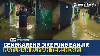 Kali Angke Meluap, Ratusan Rumah di Cengkareng Terendam Banjir 1,5 Meter | NTV MORNING