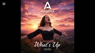 Alynora - What's up (2k26) #2026 #remix #mix #dance #newmusic #techno #handsup #4nonblondes #2k26 