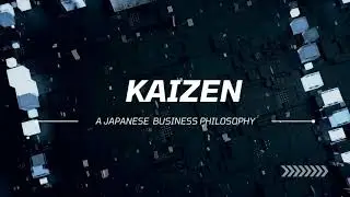 Kaizen | A Japanese Business Philosophy | Intro