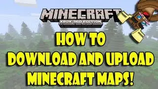 Minecraft (Xbox 360) How to Upload and Download Maps!