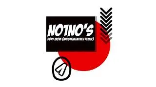 NO1NO's - Body Move (Kuestenklatsch Remix)