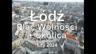Z DRONA -  Łódź - Plac Wolności (remont c.d.) 2024.02  (504m)