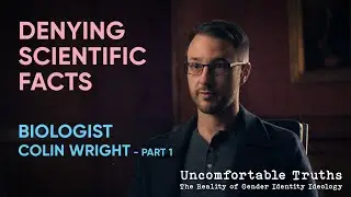 TRANS explained by Biologist Colin Wright