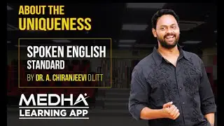 WHAT MAKES IT UNIQUE | Medha Learning APP | Spoken English Standard | Dr. A. Chiranjeevi