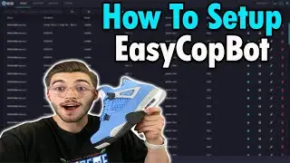 Easy Cop Bot Beginner TUTORIAL, Full Setup, Proxy Generation, Capmonster & Discord Webhook Explained