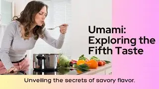 Umami  The Fifth Taste Explained