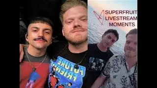 SUPERFRUIT LIVESTREAM MOMENTS (2017-2019)