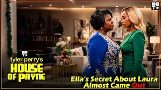 Tyler Perry&rsquo;s House of Payne | Ella&rsquo;s Secret About Laura Almost Came Out | Bet+