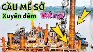 Cận Cảnh “ Quái Vật Thép - ĐANG NGÀY ĐÊM BÁM TRỤ TẠI CẦU MỄ SỞ.”