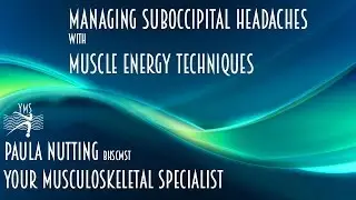 Managing Suboccipital Headaches with Muscle Energy Techniques  - Your Musculoskeletal Specialist