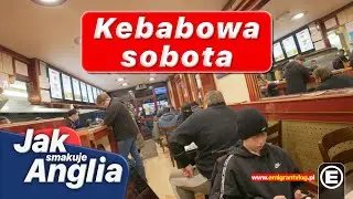 Kebabowa sobota. Jedzenie sztos i nie tylko | Jak smakuje Anglia #anglia #jedzenie #kebab