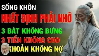 Cổ Nhân Dạy   3 Bát Không Bưng, 3 Tiền Không Cho, 3 Khoản Không Nợ – Bài Học Xương Máu Từ Cổ Nhân