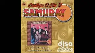 Grupo Samuray - Contigo O Sin Ti