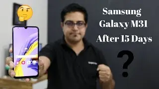 Is Samsung M31 Now Best Midranger Smartphone.? After 15 Days खरीदने से पहले जरूर देखिये