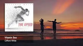 Clifford White - Vitamin Sea from The Speed of Silence (2019) | Electronic Music, Synthwave