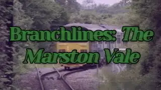 Vol. 1 | Branchlines: The Marston Vale