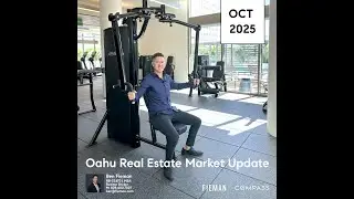 October 2025 Oahu Real Estate Market Update by Ben Fieman