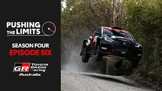 Pushing the Limits - Season 4, Episode 6 | TOYOTA GAZOO Racing Australia