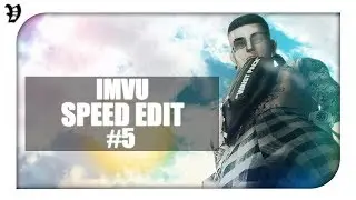 IMVU | SPEED EDIT #5