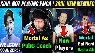 Soul Not Playing PMCO & Soul New Member , Ronak On Mortal & Viper , Kronten Announcement , Fnatic
