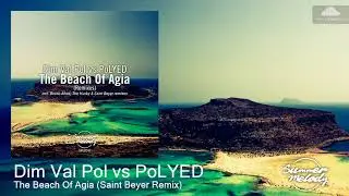SMLD047 Dim Val Pol vs PoLYED - The Beach Of Agia (Saint Beyer Remix) [Progressive House]