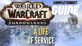 A Life of Service WoW Quest Shadowlands Bastion completionist guide