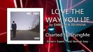 Love The Way You Lie (ft. Rihanna) - Eminem, Rihanna | Expert+ | Charted by StyngMe