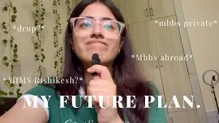 my FUTURE PLAN(finally) after *neet2025* #neet #exam 