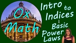 What are Indices? Learn Basic Power Laws | Maths Tutorials from an Oxford Graduate