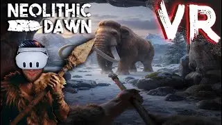 Als H&ouml;hlenmensch durch die Steinzeit - Neolithic Dawn VR Gameplay Review Meta Quest 3 PCVR