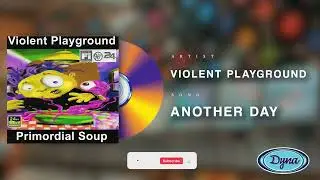Violent Playground - Another Day (Official Audio)