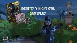 Identity V - Night Owl gameplay