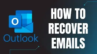 How to Recover Outlook Emails