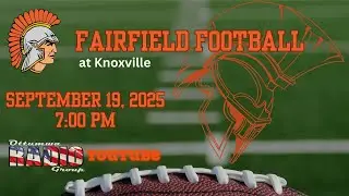 Fairfield Football at Knoxville: September 19, 2025