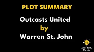 Plot Summary Of Outcasts United By Warren St. John. - Outcasts United