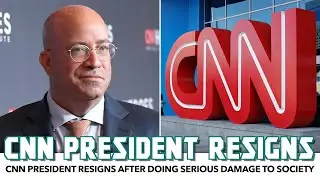 CNN President Resigns After Doing Serious Damage To Society