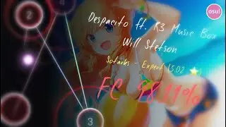138 PP Play! | osu! Despacito ft. R3 Music Box (Will Stetson) - Expert 5.02 ⭐️ 98.11% FC