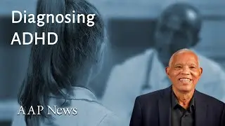 ADHD: How General Pediatricians Can Properly Diagnose It | AAP