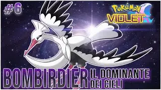 BLIND RUN Pok&eacute;mon Violetto &mdash; Bombirdier, il dominante dei cieli [#6]