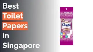 🌵 8 Best Toilet Papers in Singapore