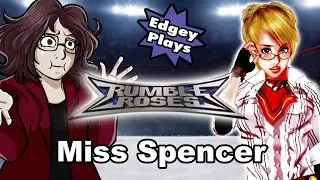 Edgey Plays Rumble Roses: Miss Spencer